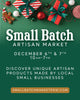 Tigard Small Batch Market Dec 6-7 10-7